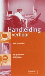 Handleiding verhoor / Handleidingen voor de politie, Verzenden, Gelezen, A. van Amelsvoort