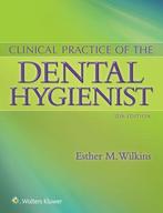 9781451193114 Clinical Practice of the Dental Hygienist, Boeken, Esther Wilkins, Zo goed als nieuw, Verzenden