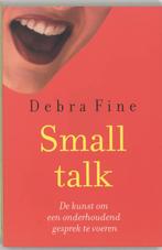 Smalltalk 9789068342086 Debrah Fine, Boeken, Verzenden, Zo goed als nieuw, Debrah Fine