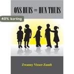 Ons huis = hun thuis 9789087598655 Zwanny Visser-Zandt, Verzenden, Gelezen, Zwanny Visser-Zandt