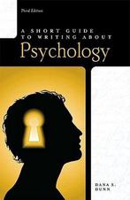Short Guide to Writing About Psychology 9780205752812, Boeken, Verzenden, Gelezen, Dunn Dana