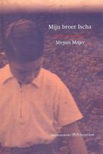 Mijn broer Ischa 9789064460869 Mirjam Meijer, Verzenden, Zo goed als nieuw, Mirjam Meijer