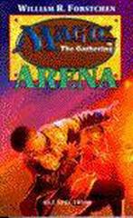 MAGIC THE GATHERING: ARENA 9789027456083 W.R. Forstchen, Boeken, Verzenden, Gelezen, W.R. Forstchen