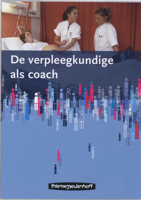 De verpleegkundige als coach 9789006950939 J. Vaessen, Boeken, Wetenschap, Gelezen, Verzenden