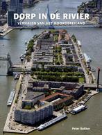 Dorp in de rivier 9789491354632 Peter Bakker, Boeken, Verzenden, Gelezen, Peter Bakker