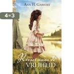 Rivier naar de vrijheid 9789087181857 Ann H. Gabhart, Boeken, Romans, Verzenden, Gelezen, Ann H. Gabhart