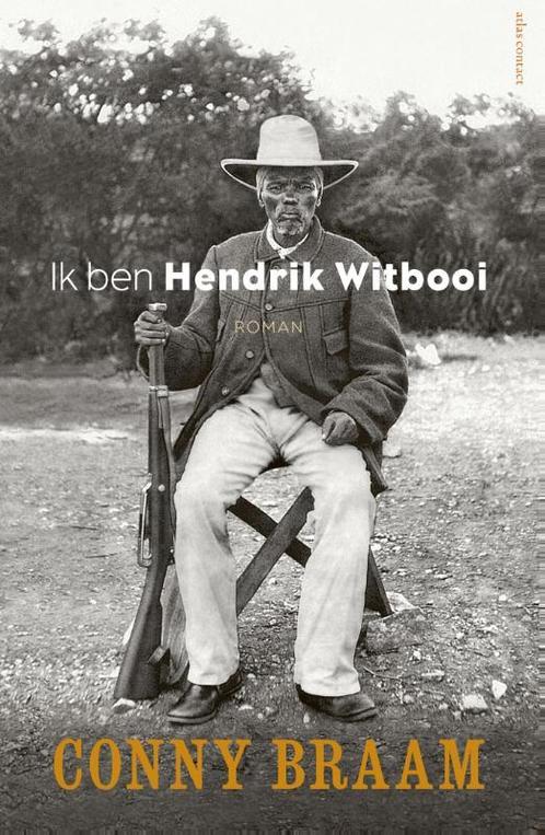 Ik ben Hendrik Witbooi 9789025447182 Conny Braam, Boeken, Romans, Gelezen, Verzenden