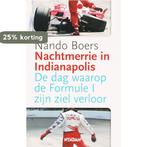 Nachtmerrie In Indianapolis 9789046802175 Nando Boers, Verzenden, Zo goed als nieuw, Nando Boers