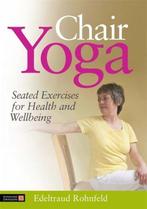 9781848190788 Chair Yoga | Tweedehands, Boeken, Verzenden, Gelezen, Edeltraud Rohnfeld