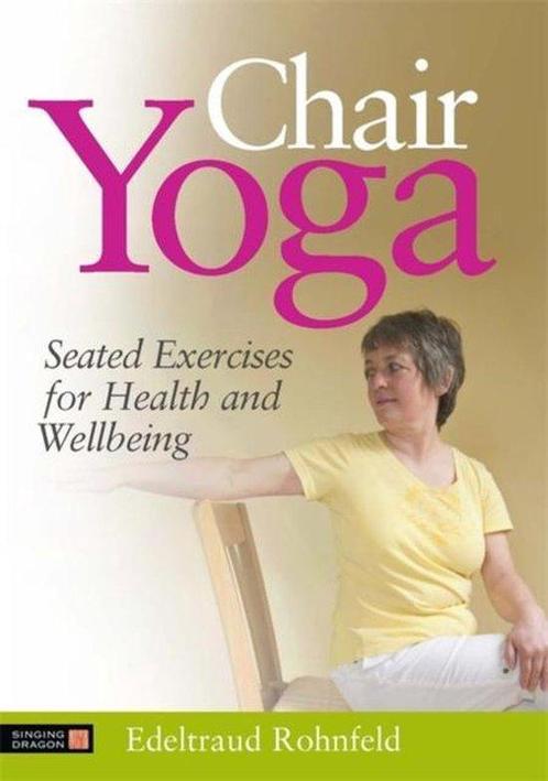 9781848190788 Chair Yoga | Tweedehands, Boeken, Studieboeken en Cursussen, Gelezen, Verzenden