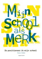 Mijn school als merk - Guus J. Pastijn - 9789079336401 - Pap, Nieuw, Verzenden