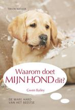 Waarom doet mijn hond dit? 9789052108025 Gwen Bailey, Verzenden, Gelezen, Gwen Bailey