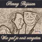 Henny Thijssen - Wie Zal Je Ooit Vergeten - CD, Ophalen of Verzenden, Nieuw in verpakking