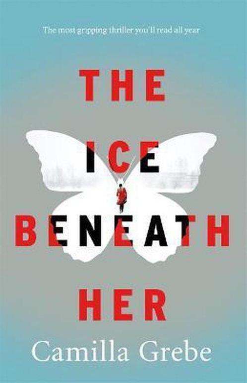Ice Beneath Her 9781785761980 Camilla Grebe, Boeken, Overige Boeken, Gelezen, Verzenden