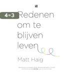 Redenen om te blijven leven 9789048828524 Matt Haig, Boeken, Verzenden, Zo goed als nieuw, Matt Haig