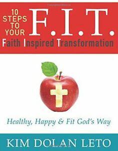 F.I.T. 10 Steps to Your Faith Inspired Transfor. Leto, Boeken, Gezondheid, Dieet en Voeding, Zo goed als nieuw, Verzenden