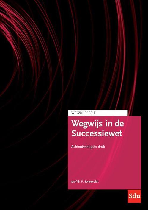 Wegwijsserie   Wegwijs in de Successiewet 9789012408820, Boeken, Studieboeken en Cursussen, Zo goed als nieuw, Verzenden
