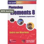 Photoshop Elements 8 / Leer jezelf SNEL... 9789059404243, Verzenden, Zo goed als nieuw, André van Woerkom