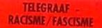 De Telegraaf is rascistisch/fascistisch op poster (Posters), Verzamelen, Verzenden, Nieuw, Overige onderwerpen, Met lijst