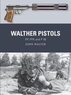 9781472850843 Weapon- Walther Pistols John Walter, Verzenden, Nieuw, John Walter