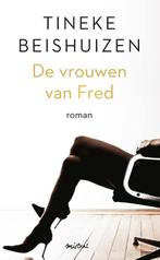 De vrouwen van Fred 9789048818426 Tineke Beishuizen, Boeken, Verzenden, Gelezen, Tineke Beishuizen