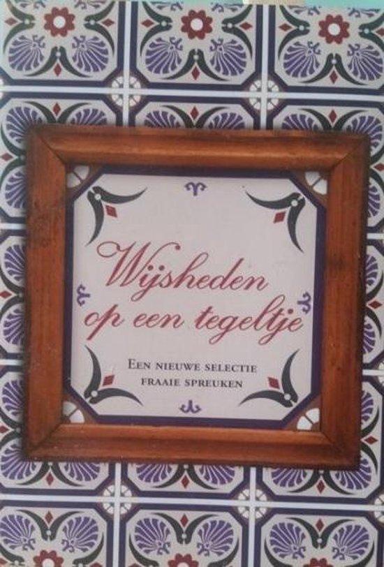 Wijsheden op een tegeltje 9789055139750 en, Boeken, Politiek en Maatschappij, Zo goed als nieuw, Verzenden