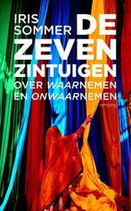 De zeven zintuigen 9789044638547 Iris Sommer, Verzenden, Zo goed als nieuw, Iris Sommer