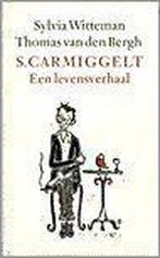 SIMON CARMIGGELT - EEN LEVENSVERHAAL 9789029556149, Boeken, Verzenden, Gelezen, S. Witteman