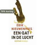 Een gat in de lucht 9789046808917 Erik Nieuwenhuis, Verzenden, Gelezen, Erik Nieuwenhuis