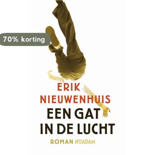 Een gat in de lucht 9789046808917 Erik Nieuwenhuis, Boeken, Romans, Gelezen, Verzenden