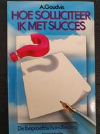 HOE SOLLICITEER IK MET SUCCES 9789061342892 Goudvis, Verzenden, Gelezen, Goudvis
