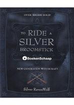 To Ride a Silver Broomstick Silver RavenWolf, Nieuw, Verzenden