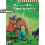 Floris en melinda bon-djoe wereld 9789057883927, Boeken, Kinderboeken | Jeugd | onder 10 jaar, Verzenden, Zo goed als nieuw, Evelien van Dort