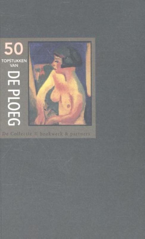 50 Topstukken van De Ploeg 9789054022817 Eric Bos, Boeken, Kunst en Cultuur | Beeldend, Gelezen, Verzenden