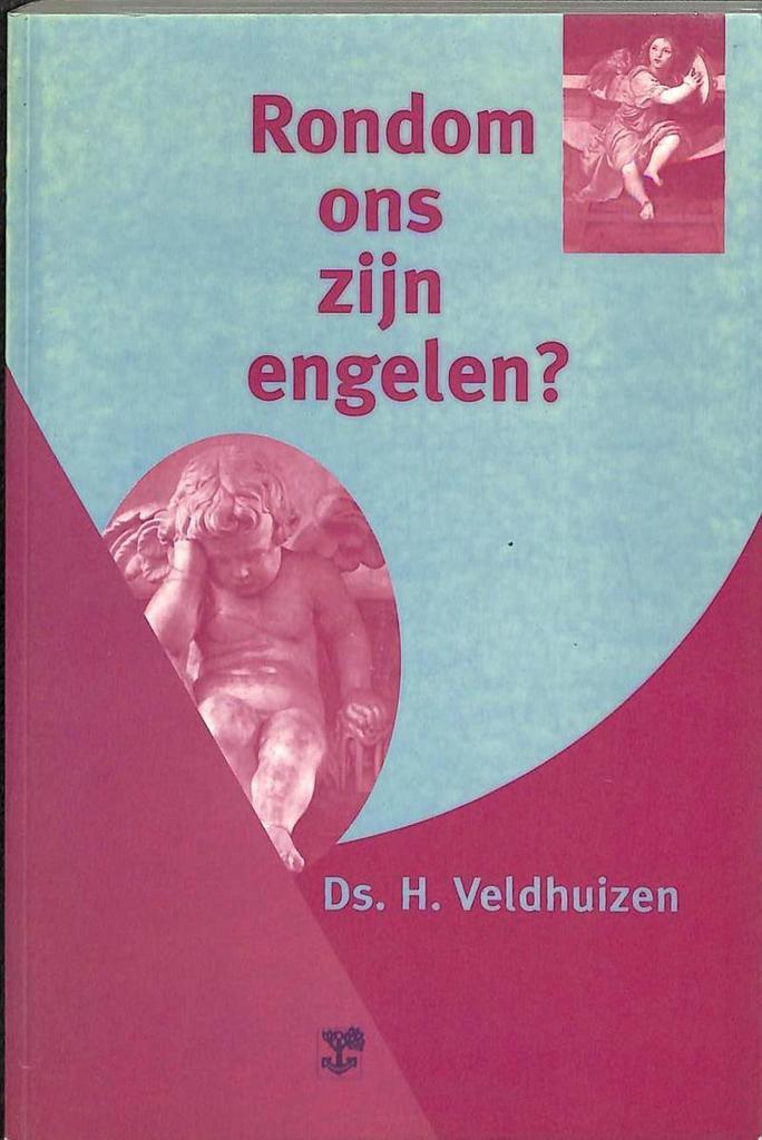 RONDOM ONS ZIJN ENGELEN 9789050305631 H. Veldhuizen, Boeken, Godsdienst en Theologie, Zo goed als nieuw, Verzenden