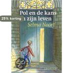 Pol en de kans van zijn leven / Pol en Lot / 3 9789025841423, Boeken, Verzenden, Gelezen, Selma Noort