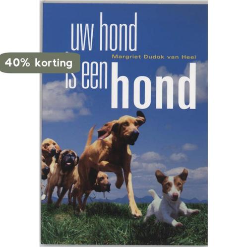 Uw hond is een hond 9789060306673 M. Dudok van Heel, Boeken, Hobby en Vrije tijd, Gelezen, Verzenden