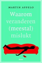 Waarom veranderen (meestal) mislukt 9789089533715, Verzenden, Gelezen, Martin Appelo