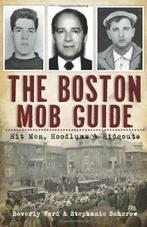 The Boston Mob Guide: Hit Men, Hoodlums & Hideouts.by Ford,, Boeken, Zo goed als nieuw, Beverly Ford,Stephanie Schorow, Verzenden