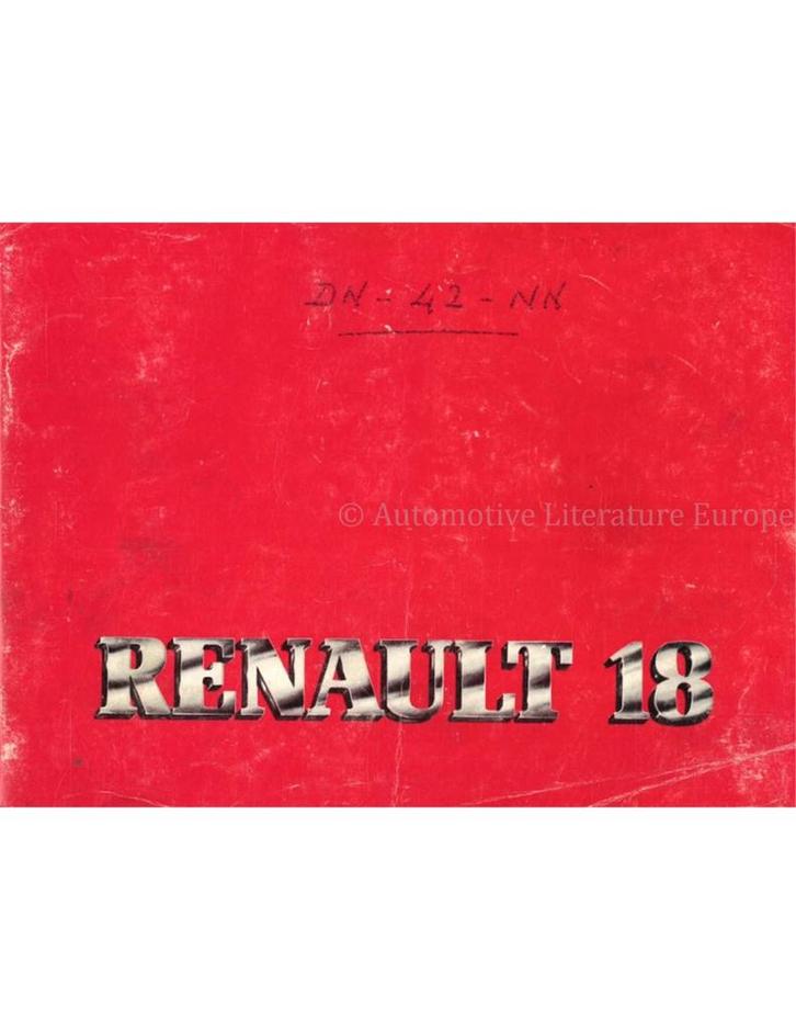 1982 RENAULT 18 INSTRUCTIEBOEKJE NEDERLANDS, Auto diversen, Handleidingen en Instructieboekjes