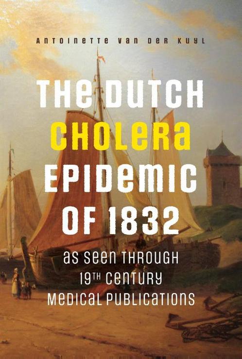 The Dutch Cholera Epidemic of 1832 as seen through 19th, Boeken, Geschiedenis | Wereld, Gelezen, Verzenden
