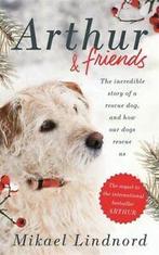 Arthur and friends: the incredible story of a rescue dog,, Gelezen, Mikael Lindnord, Val Hudson, Verzenden