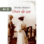 Over de zee 9789022551066 Dörthe Binkert, Boeken, Verzenden, Zo goed als nieuw, Dörthe Binkert