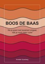 Boos de baas 9789460100819 Annette Vijverberg, Boeken, Verzenden, Zo goed als nieuw, Annette Vijverberg