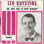 Leo Kuysters - Oh, wat heb ik toch gedaan + Al heb ik lie..., Cd's en Dvd's, Vinyl | Nederlandstalig, Verzenden, Nieuw in verpakking