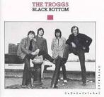 cd - The Troggs - Black Bottom, Verzenden, Zo goed als nieuw