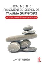 Boek Healing the Fragmented Selves of Trauma Survivors, Zo goed als nieuw, Verzenden
