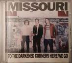cd - Missouri - To The Darkened Corners Here We Go, Verzenden, Zo goed als nieuw
