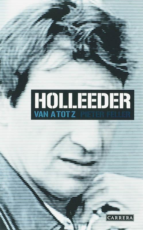 Willem Holleeder van A tot Z 9789048800315 Pieter Feller, Boeken, Overige Boeken, Gelezen, Verzenden
