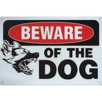 Wandbord -  Beware Of The Dog, Ophalen of Verzenden, Nieuw